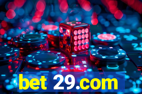 bet 29.com